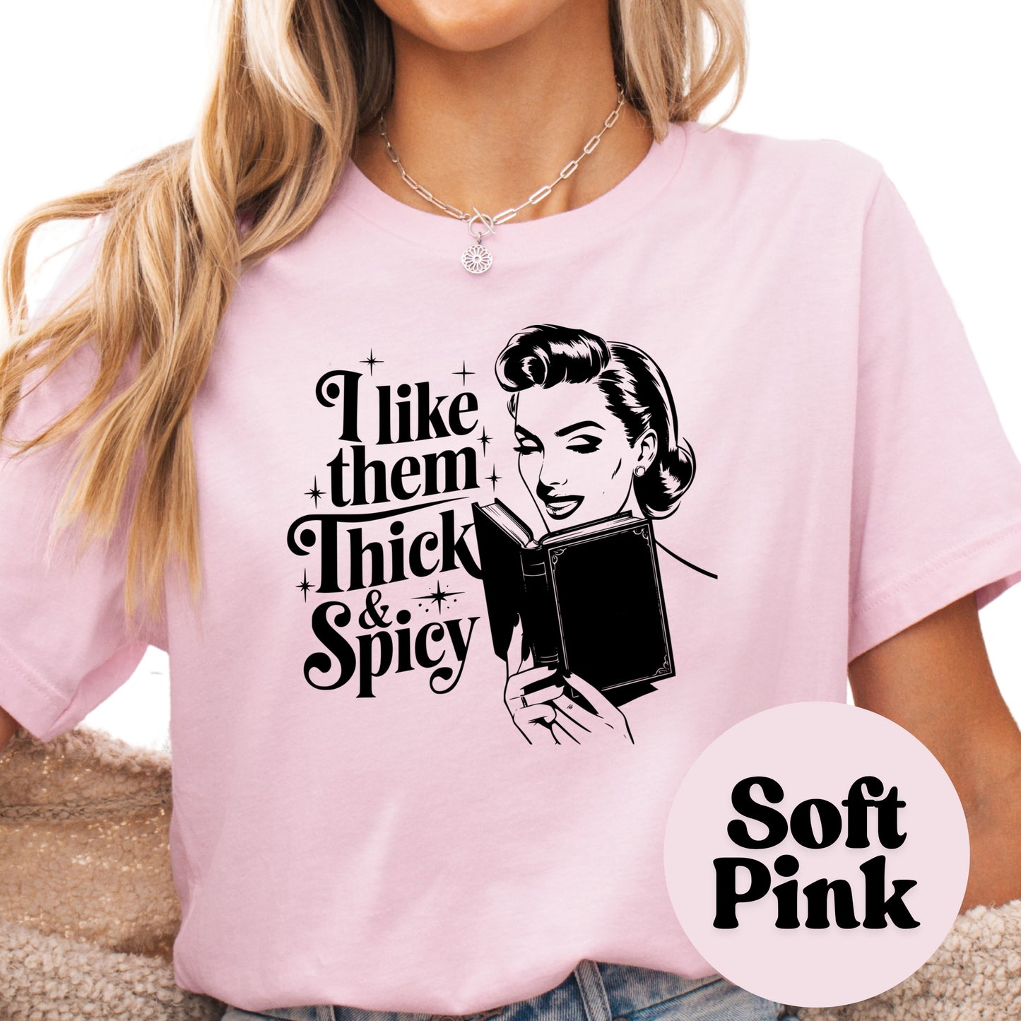 I Like Them Thick and Spicy Shirt – Funny Bookish T-Shirt – Romance Reader Graphic Tee – Spicy Book Club Shirt – Book Lover Gift for Her