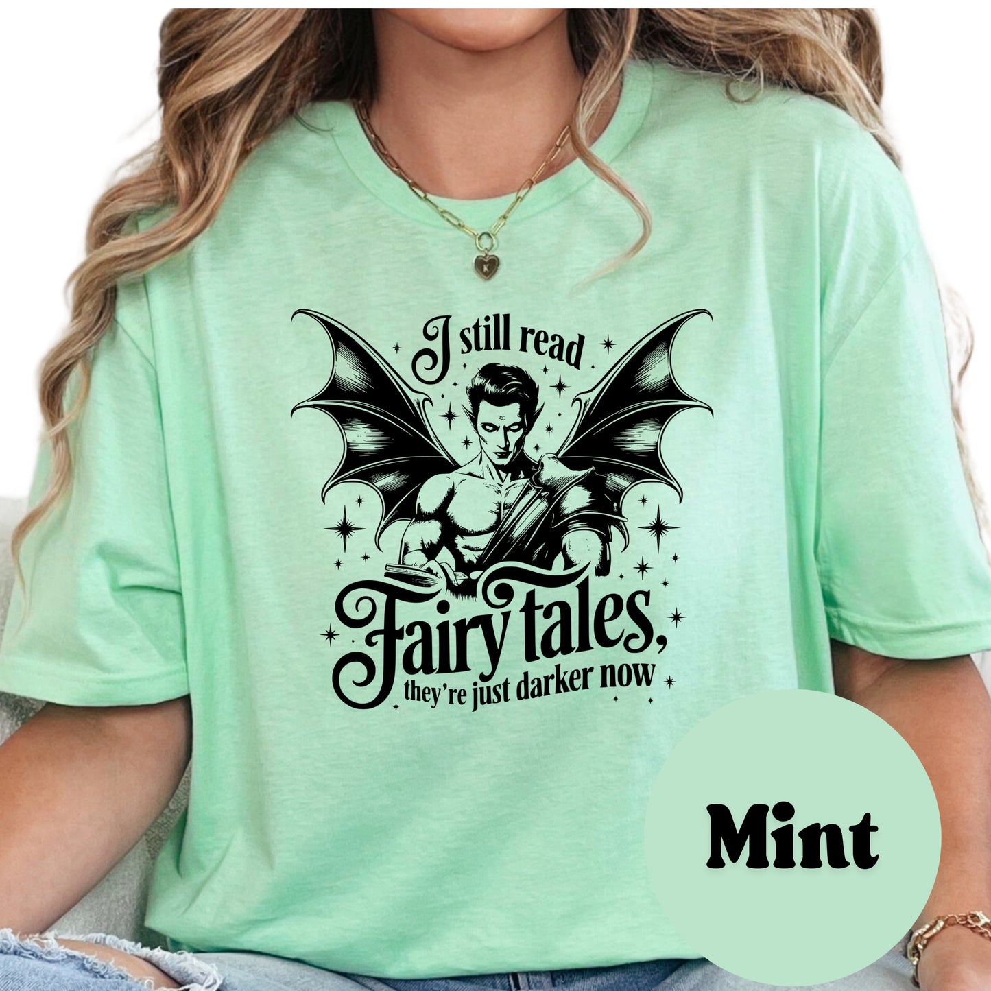 I Still Read Fairy Tales Shirt – Dark Romance Book Shirt – Spicy Fantasy Reader Tee – Bookish Graphic Tee – Fairy Tale Lover Gift