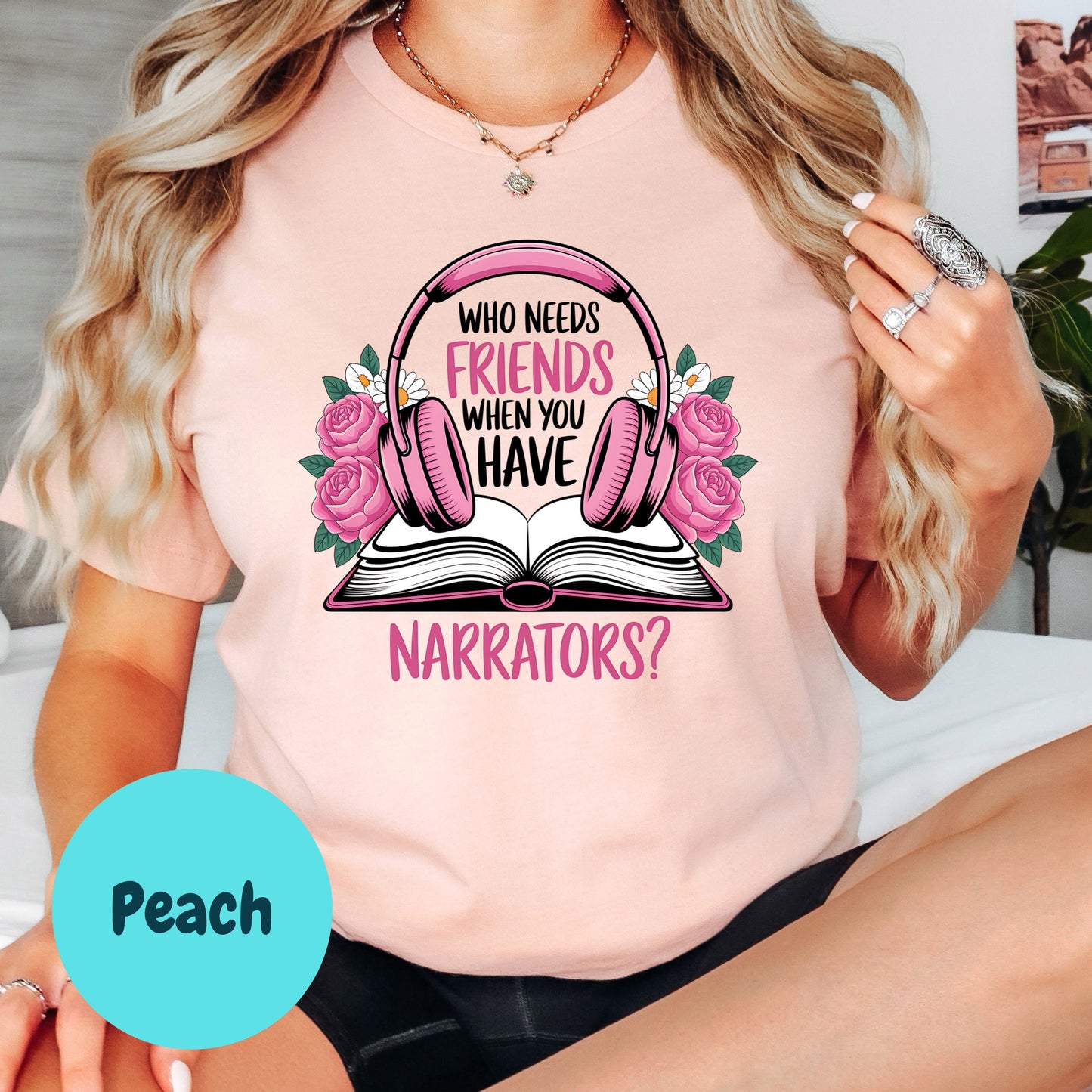 Audiobook Shirt – Who Needs Friends When You Have Narrators Tee – Bookish Gift for Her – Introvert Listener Shirt – Audiobook Lover Shirt