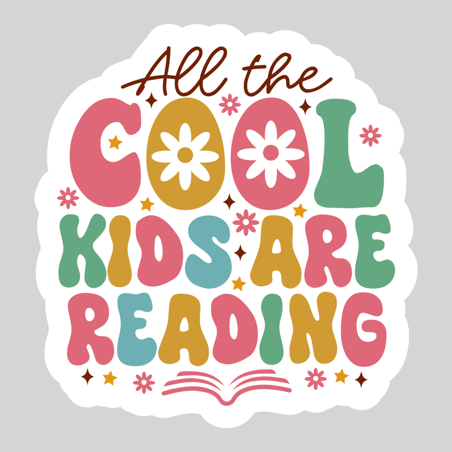 All The Cool Kids are Reading 3 Inch Waterproof Sticker with Holo Overlay Bookish Books Reader Reading