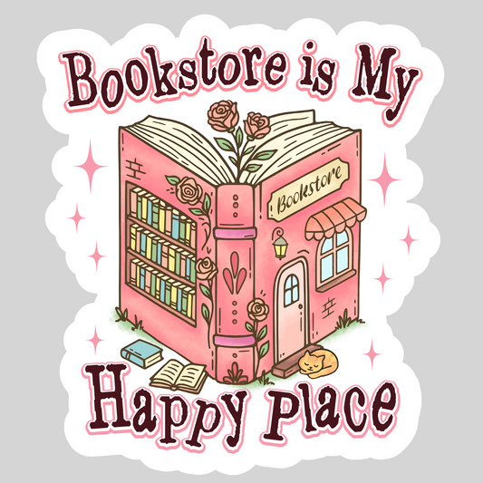 Bookstore is My Happy Place – 3" Waterproof Bookish Sticker with Holo Overlay – Reading, Books, Reader Gift, Book Lover