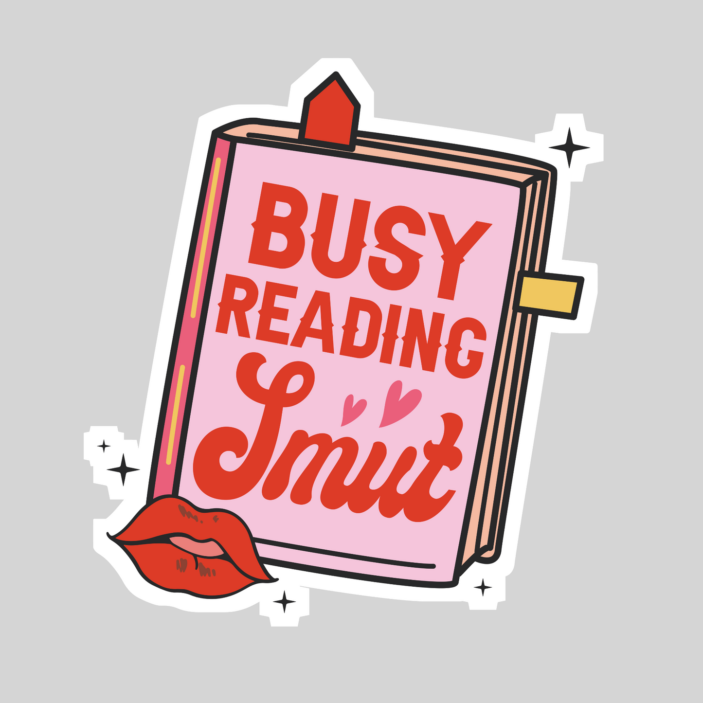 Busy Reading Smut – 3" Waterproof Bookish Sticker with Holo Overlay – Reading, Books, Reader Gift, Book Lover