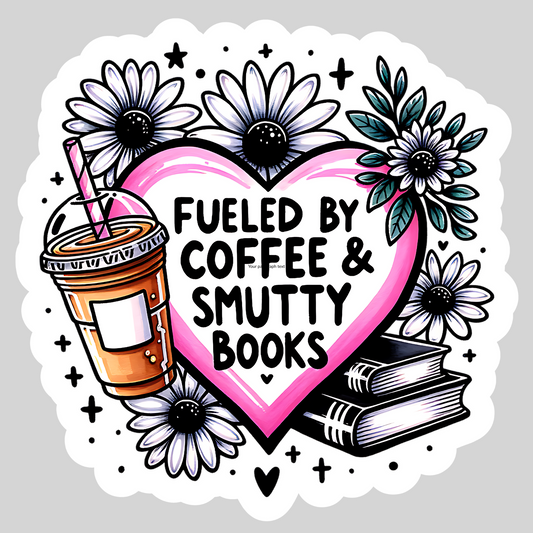 Fueled by Coffee and Smutty Books – 3" Waterproof Bookish Sticker with Holo Overlay – Reading, Books, Reader Gift, Book Lover