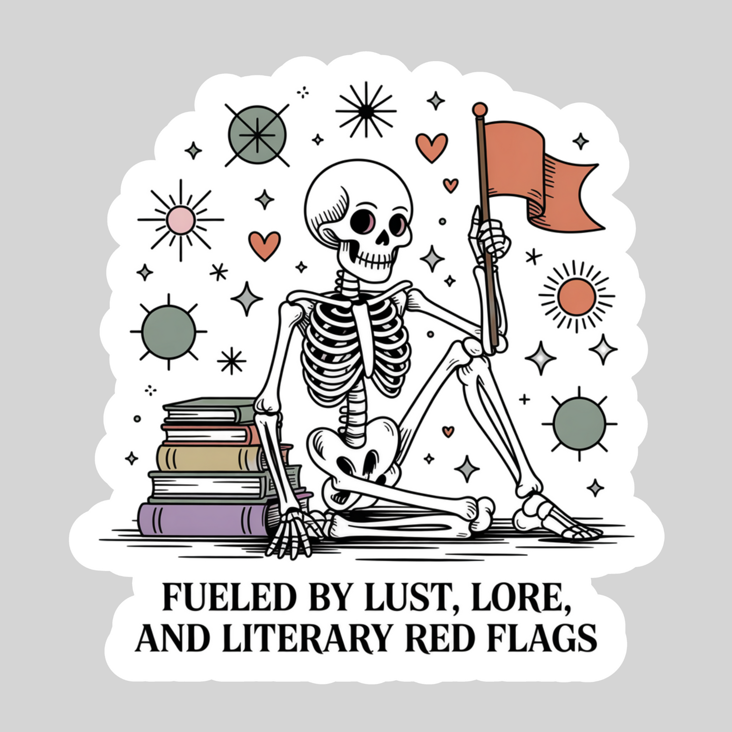 Fueled by Lust Lore and Literary Red Flags – 3" Waterproof Bookish Sticker with Holo Overlay – Reading, Books, Reader Gift, Book Lover
