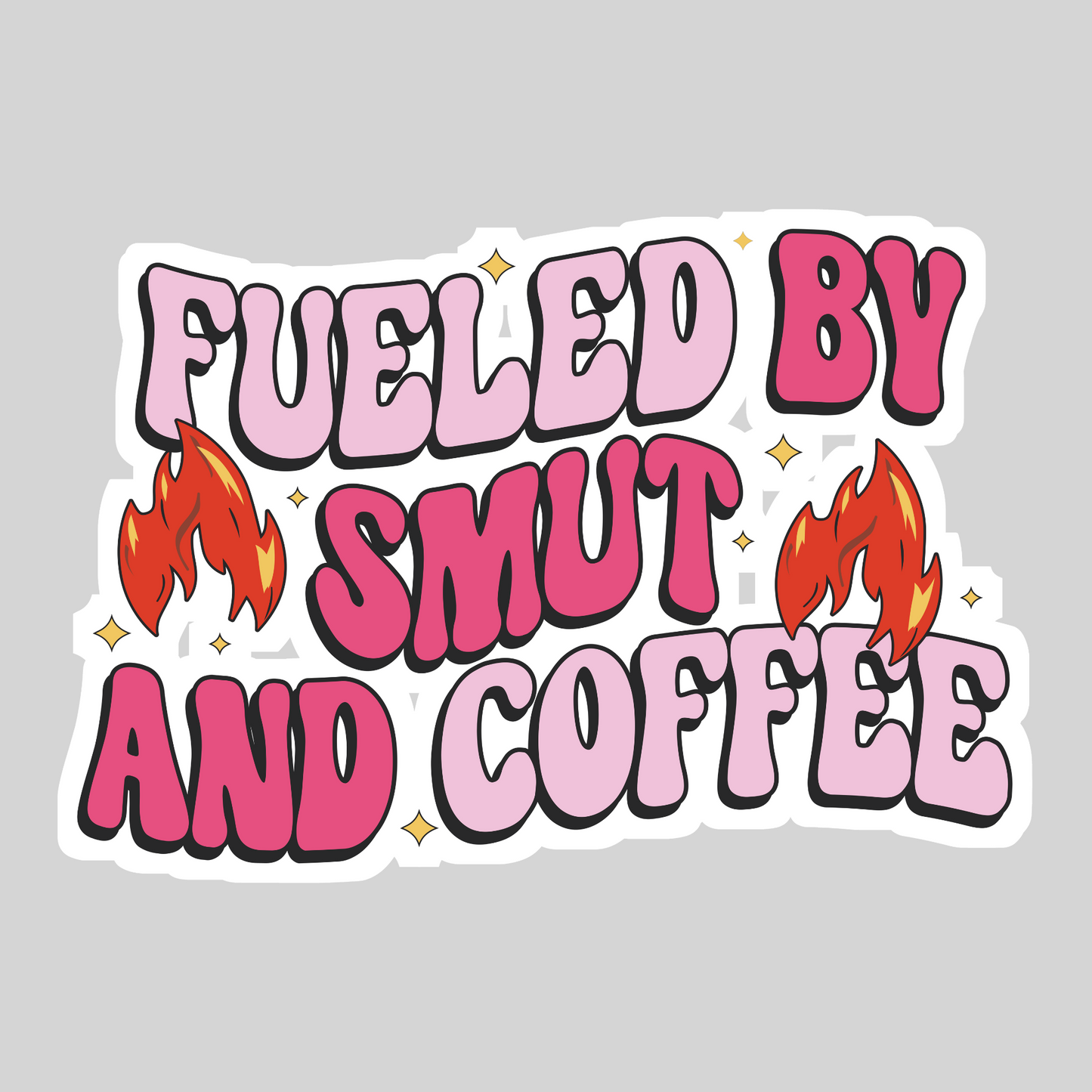 Fueled by Smut and Coffee – 3" Waterproof Bookish Sticker with Holo Overlay – Reading, Books, Reader Gift, Book Lover