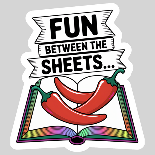 Fun Between the Sheets – 3" Waterproof Bookish Sticker with Holo Overlay – Reading, Books, Reader Gift, Book Lover