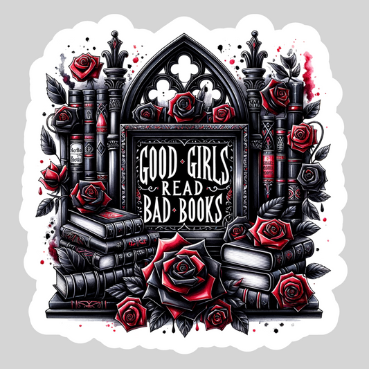 Good Girls Read Bad Books Romantasy – 3" Waterproof Bookish Sticker with Holo Overlay – Reading, Books, Reader Gift, Book Lover