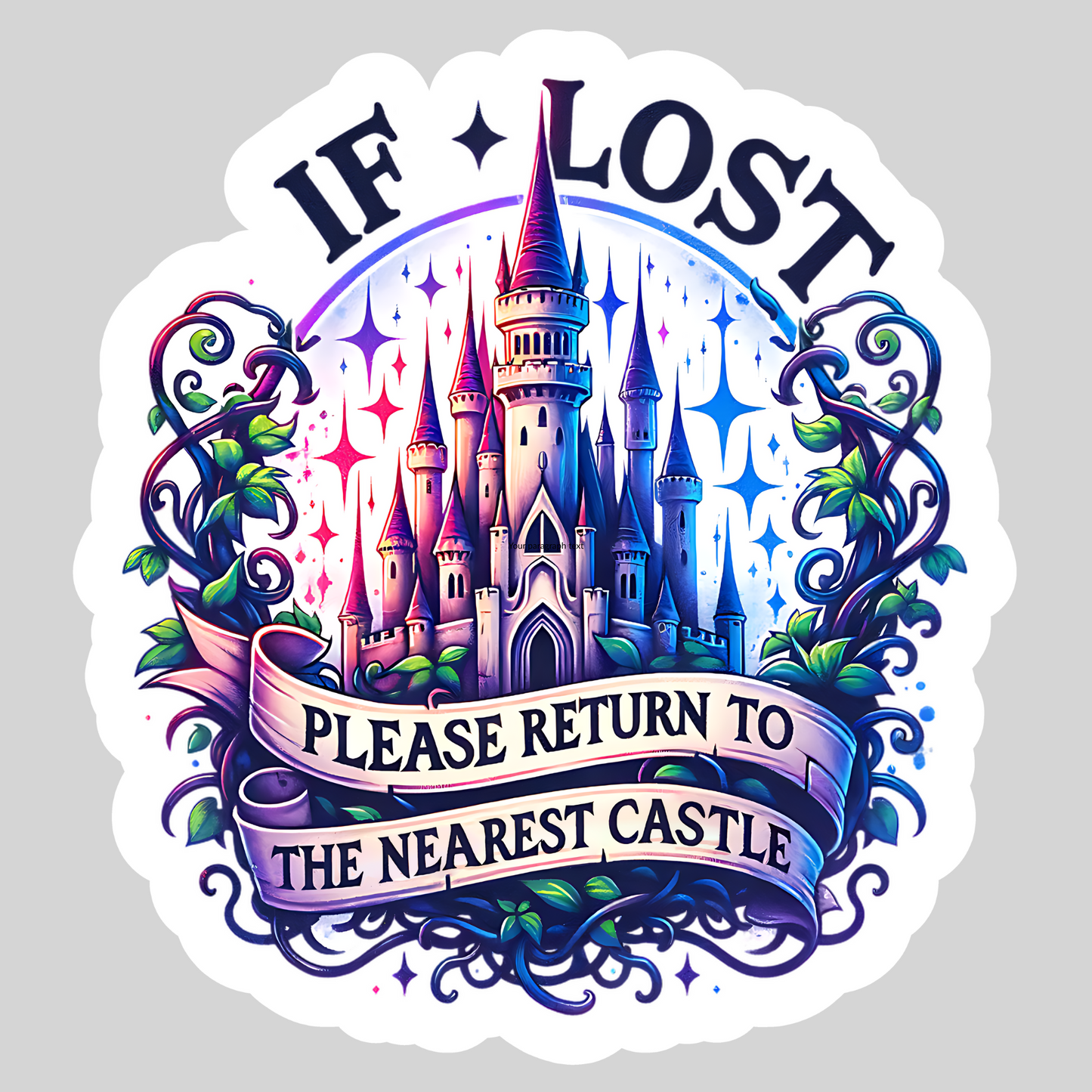 If Lost Please Return to the Nearest Castle – 3" Waterproof Bookish Sticker with Holo Overlay – Reading, Books, Reader Gift, Book Lover