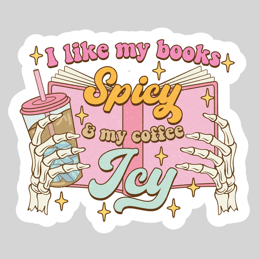 I Like M Books Spicy and My Coffee Icy Skeleton – 3" Waterproof Bookish Sticker with Holo Overlay – Reading, Books, Reader Gift, Book Lover