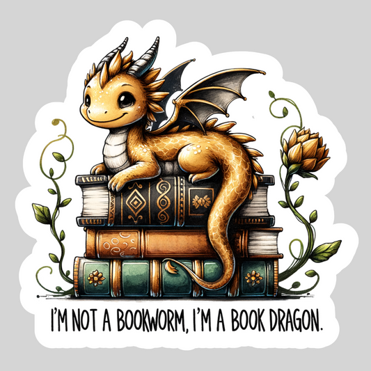 I'm Not a Bookworm I'm a Book Dragon – 3" Waterproof Bookish Sticker with Holo Overlay – Reading, Books, Reader Gift, Book Lover