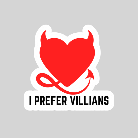 I Prefer Villains – 3" Waterproof Bookish Sticker with Holo Overlay – Reading, Books, Reader Gift, Book Lover