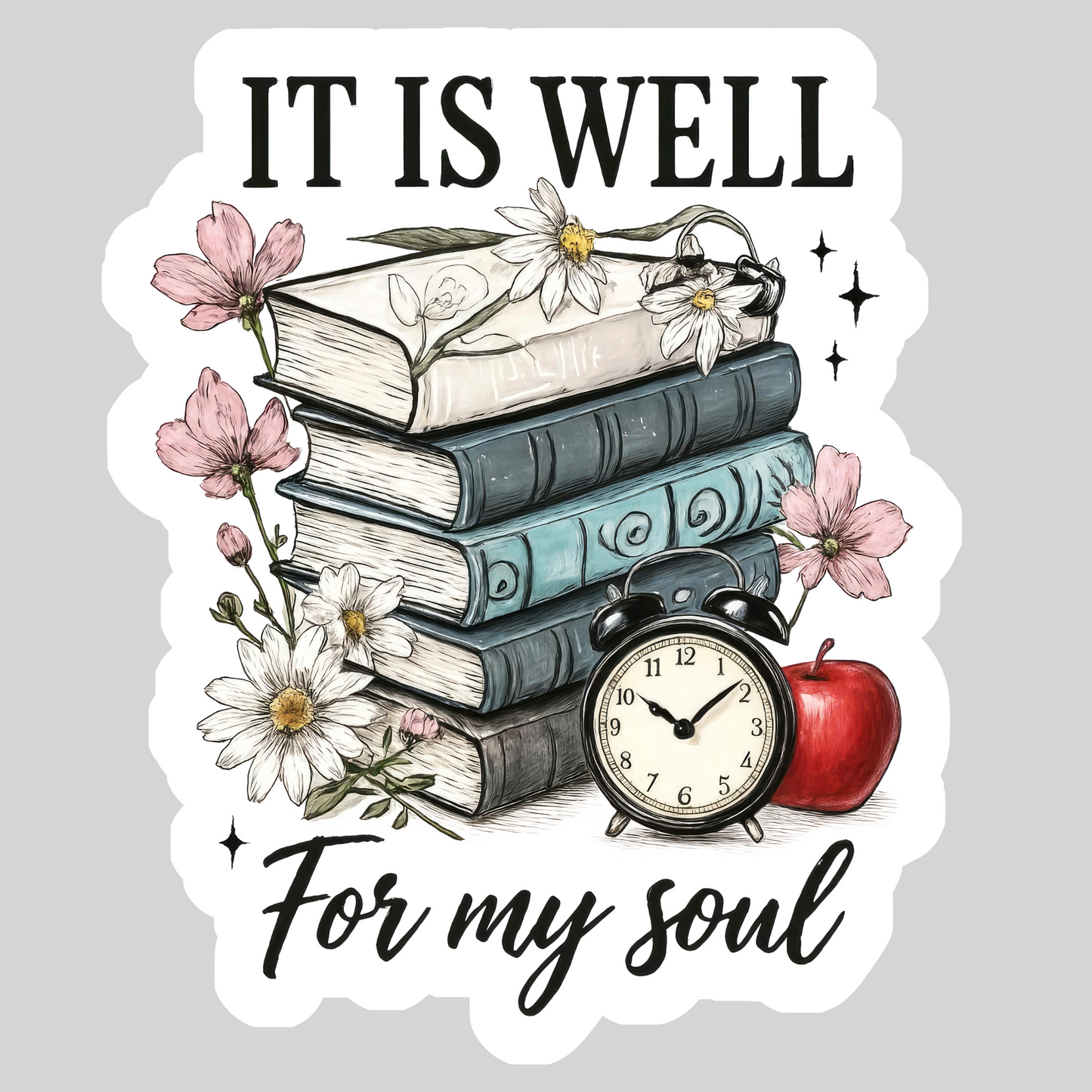 It is Well for My Soul – 3" Waterproof Bookish Sticker with Holo Overlay – Reading, Books, Reader Gift, Book Lover
