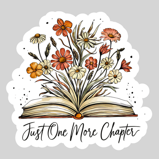 Just One More Chapter Fall Floral – 3" Waterproof Bookish Sticker with Holo Overlay – Reading, Books, Reader Gift, Book Lover