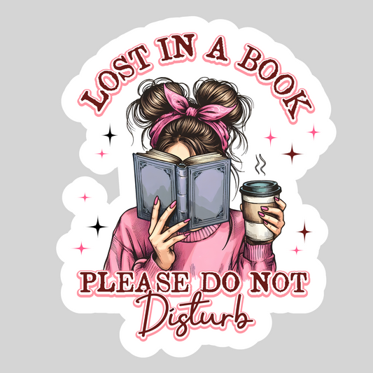 Lost in a Book Please Do Not Disturb – 3" Waterproof Bookish Sticker with Holo Overlay – Reading, Books, Reader Gift, Book Lover
