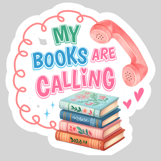 My Books are Calling – 3" Waterproof Bookish Sticker with Holo Overlay – Reading, Books, Reader Gift, Book Lover