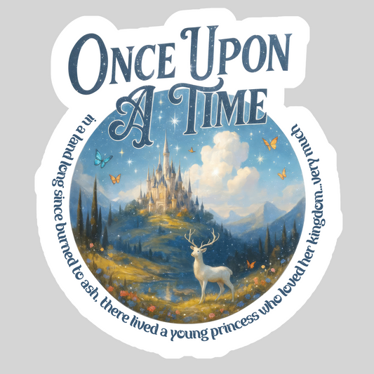 Once Upon a Time There Lived a Princess ... – 3" Waterproof Bookish Sticker with Holo Overlay – Reading, Books, Reader Gift, Book Lover
