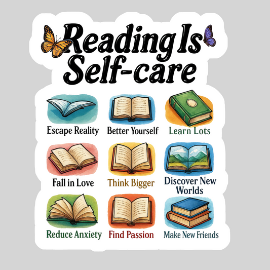 Reading is Self Care – 3" Waterproof Bookish Sticker with Holo Overlay – Reading, Books, Reader Gift, Book Lover