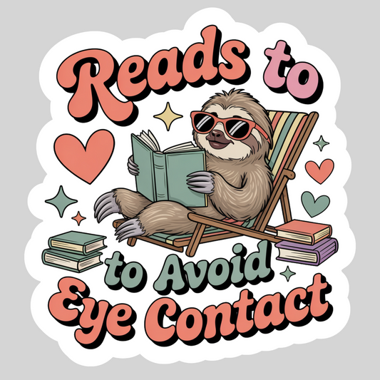Reads to Avoid Eye Contact – 3" Waterproof Bookish Sticker with Holo Overlay – Reading, Books, Reader Gift, Book Lover