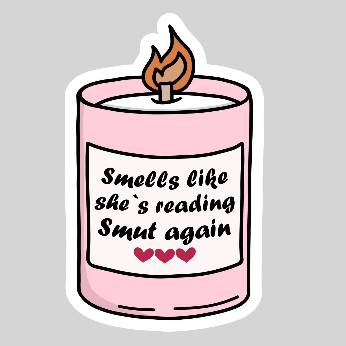 Smells Like Shes Reading Smut Again – 3" Waterproof Bookish Sticker with Holo Overlay – Reading, Books, Reader Gift, Book Lover