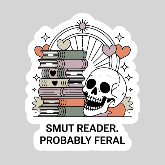 Smut Reader Probably Feral – 3" Waterproof Bookish Sticker with Holo Overlay – Reading, Books, Reader Gift, Book Lover