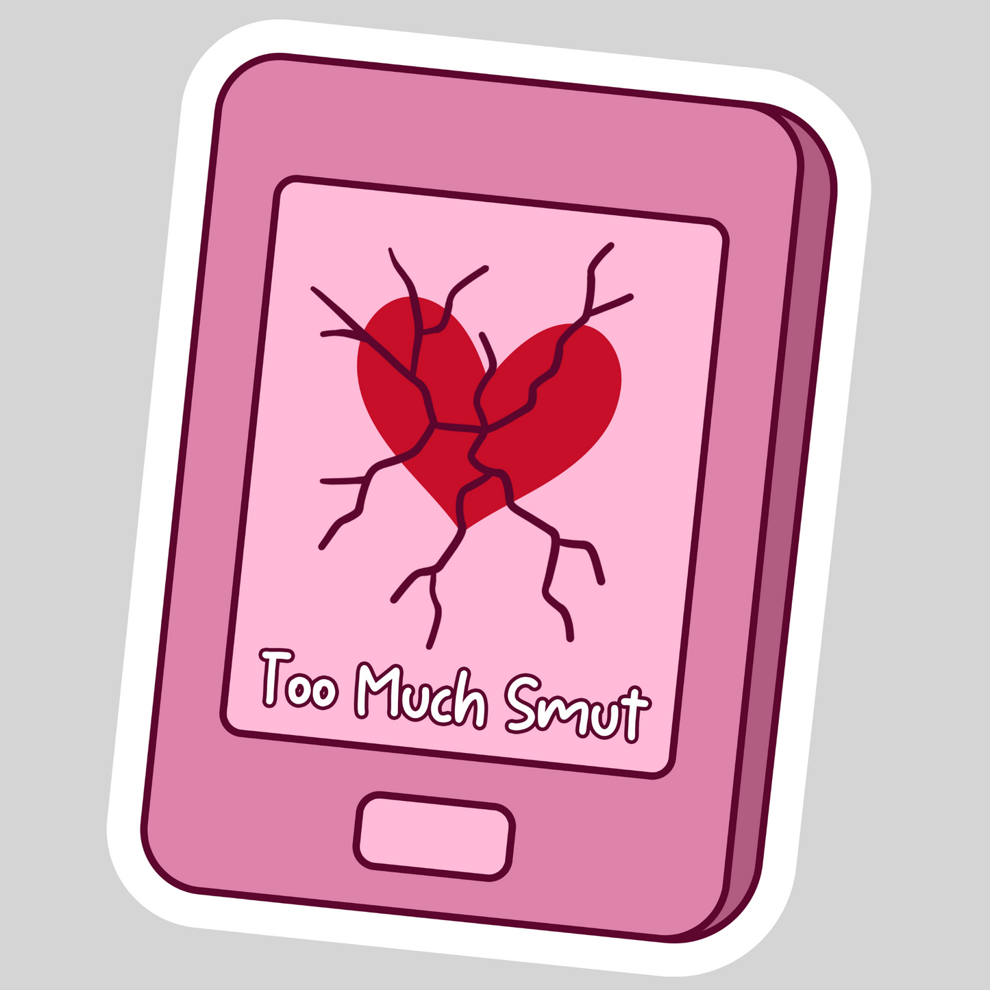 Too Much Suut Funny Kindle – 3" Waterproof Bookish Sticker with Holo Overlay – Reading, Books, Reader Gift, Book Lover