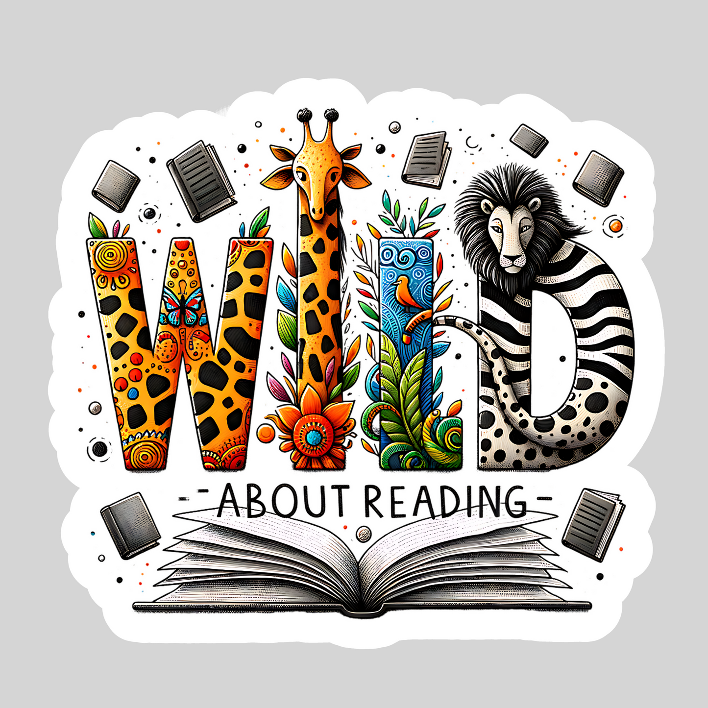WILD About Reading – 3" Waterproof Bookish Sticker with Holo Overlay – Reading, Books, Reader Gift, Book Lover