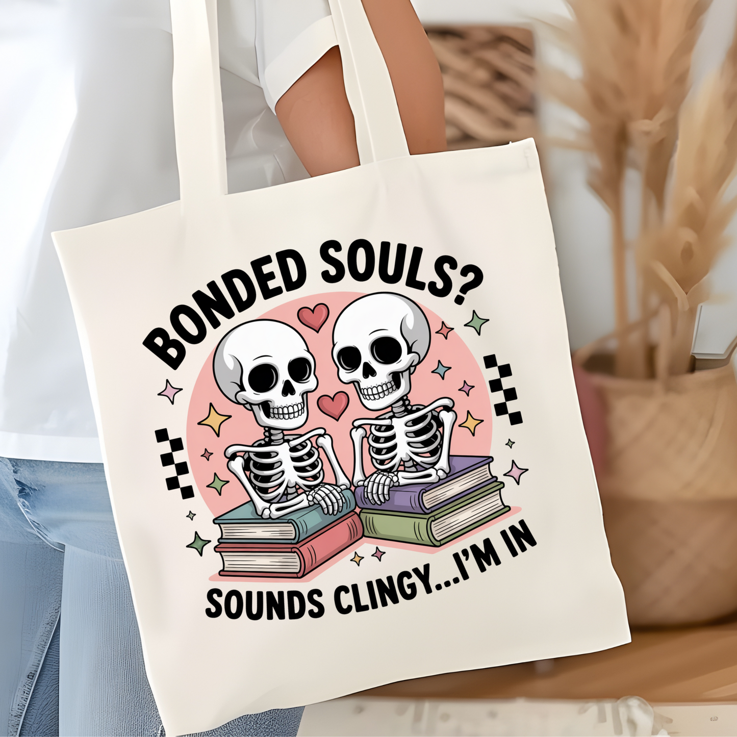 Bonded Souls? Sounds Clingy... I'm in Bookish Tote Bag – Funny Reading Tote for Book Lovers – Romance Reader Bag – Book Club Bag