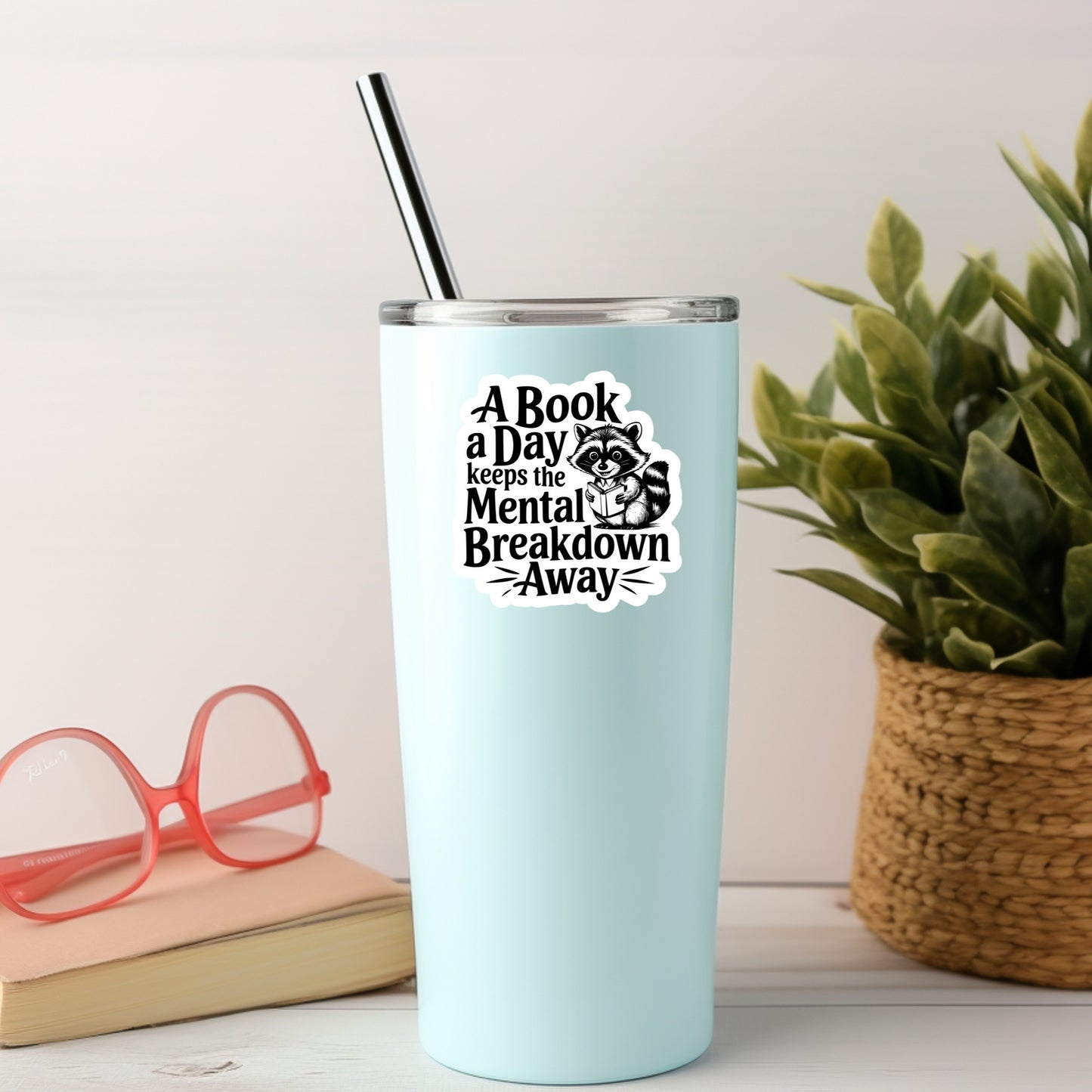 A Book a Day Keeps the Mental Breakdown Away – 3" Waterproof Bookish Sticker with Holo Overlay – Reading, Books, Reader Gift, Book Lover