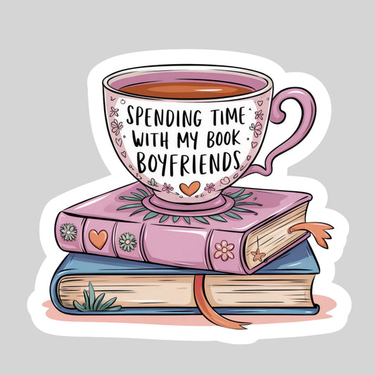 Spending Time With My Book Boyfriends – 3" Waterproof Bookish Sticker with Holo Overlay – Reading, Books, Reader Gift, Book Lover