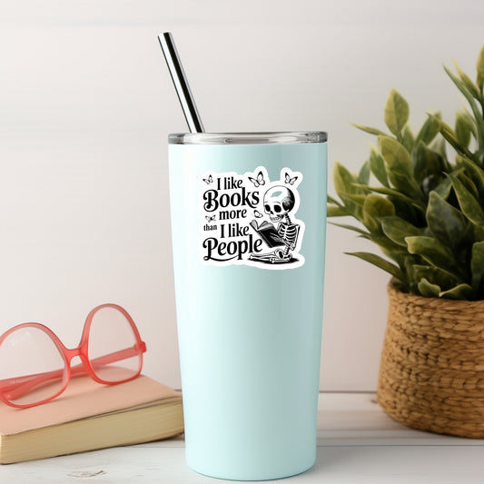 I Like Books More than People Funny Skeleton – 3" Waterproof Bookish Sticker with Holo Overlay – Reading, Books, Reader Gift, Book Lover