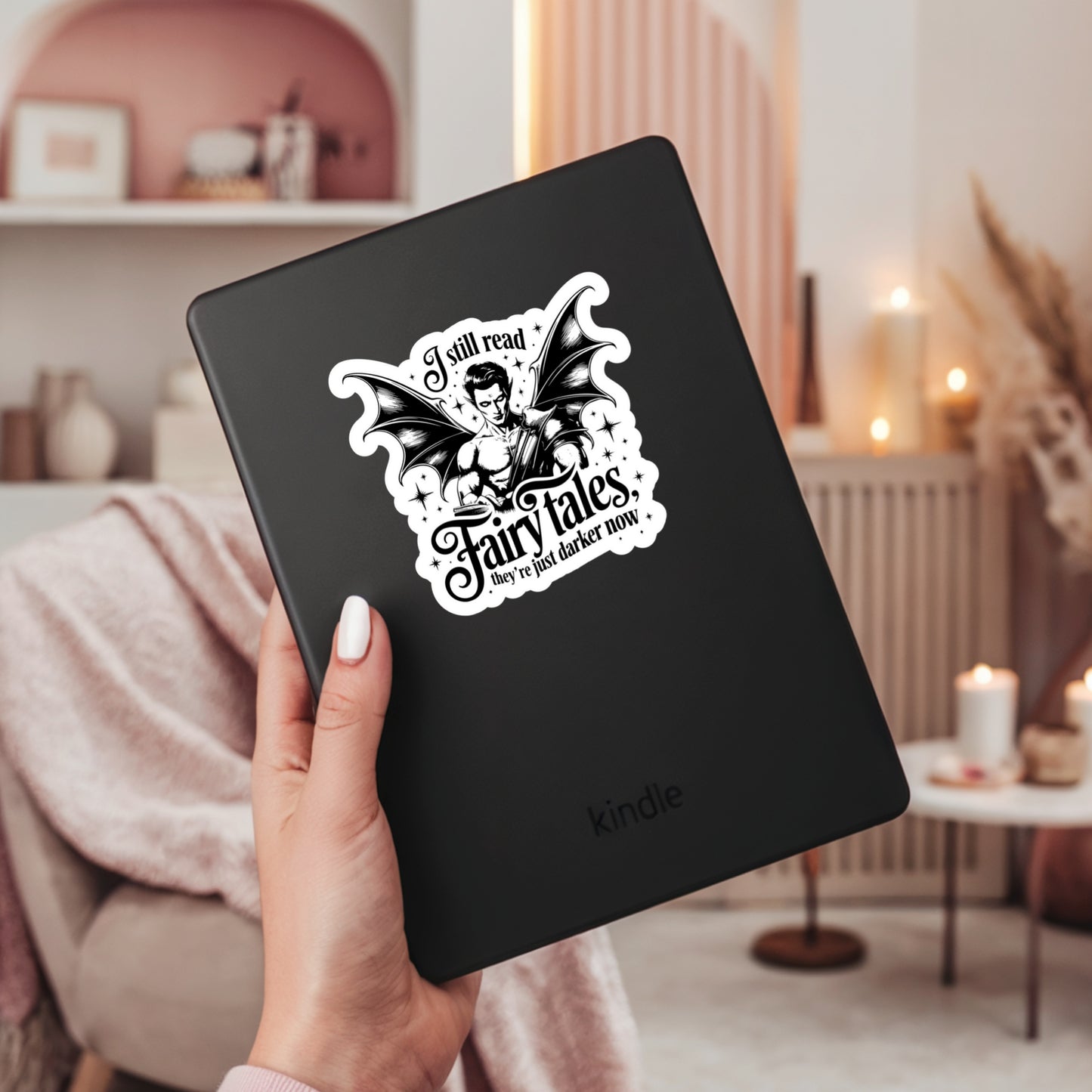 I Still Read Fairytales They're Just Darker Now – 3" Waterproof Bookish Sticker with Holo Overlay – Reading, Books, Reader Gift, Book Lover