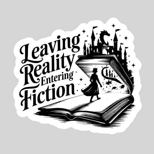 Leaving Reality Entering Fiction– 3" Waterproof Bookish Sticker with Holo Overlay – Reading, Books, Reader Gift, Book Lover