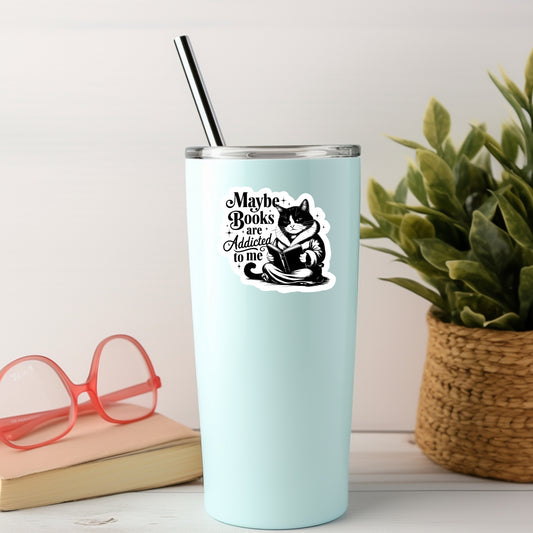 Maybe Books are Addicted to Me Reading Cat – 3" Waterproof Bookish Sticker with Holo Overlay – Reading, Books, Reader Gift, Book Lover