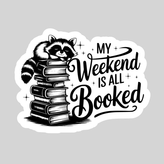My Weekend is All Booked Racoon – 3" Waterproof Bookish Sticker with Holo Overlay – Reading, Books, Reader Gift, Book Lover