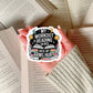 My Workout is Reading in Bed Until My Arms Hurt  – 3" Waterproof Bookish Sticker with Holo Overlay – Reading, Books, Reader Gift, Book Lover