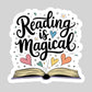 Reading is Magical – 3" Waterproof Bookish Sticker with Holo Overlay – Reading, Books, Reader Gift, Book Lover