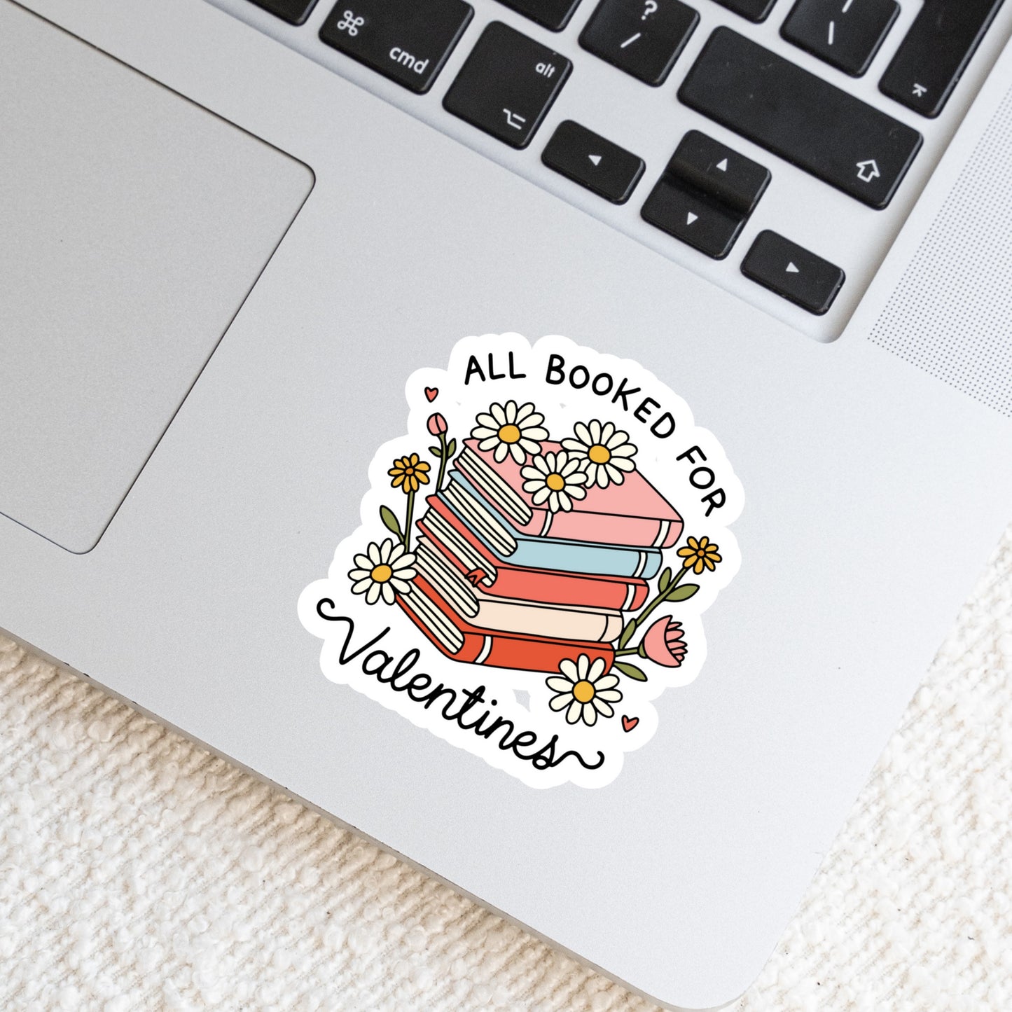 All Booked for Valentine's Day – 3" Waterproof Bookish Sticker with Holo Overlay – Reading, Books, Reader Gift, Book Lover