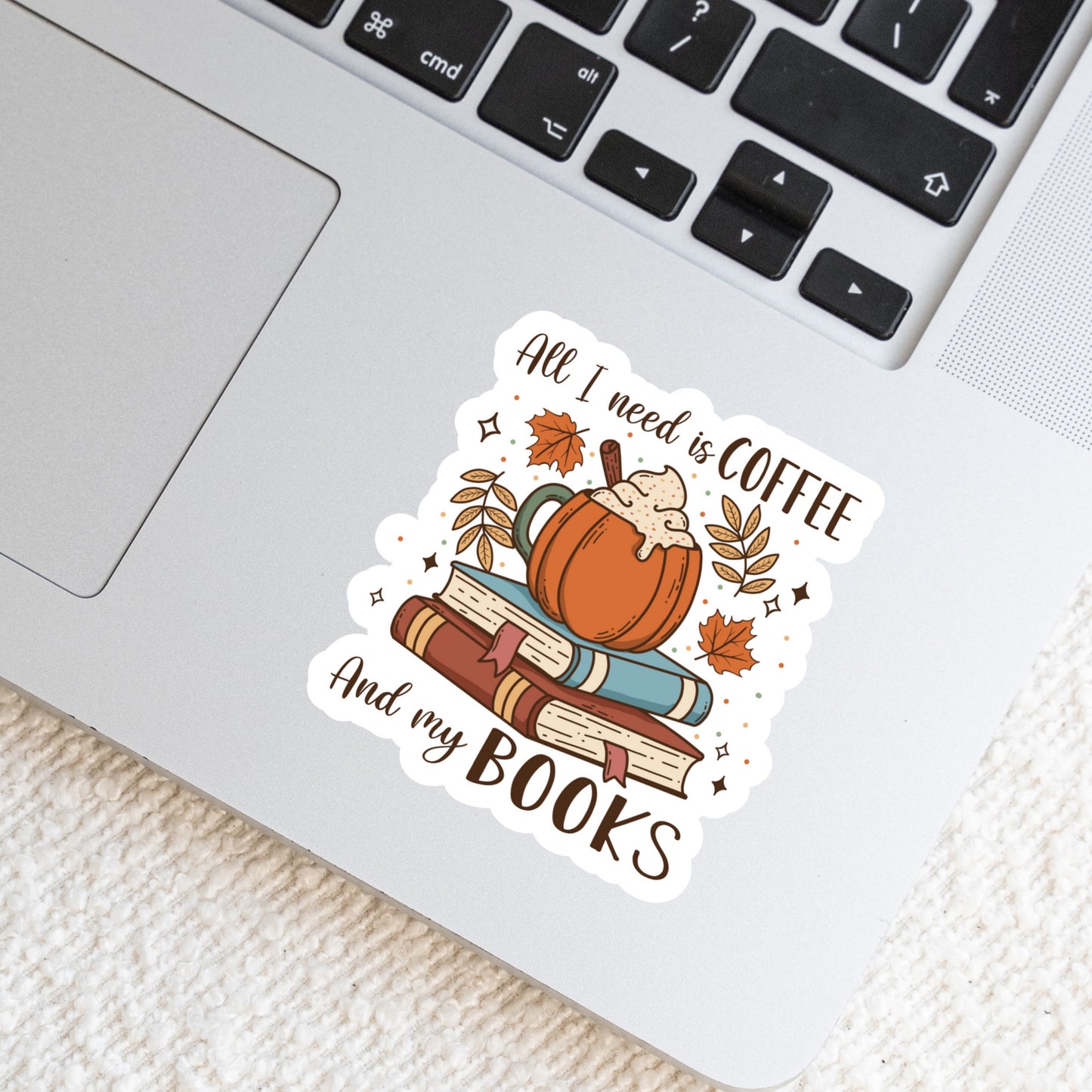 All I Need is Coffee and My Book –Pumpkin Spice Fall 3" Waterproof Bookish Sticker with Holo Overlay – Reading, Books, Reader Gift, Book Lover