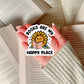 Books are My Happy Place – 3" Waterproof Bookish Sticker with Holo Overlay – Reading, Books, Reader Gift, Book Lover
