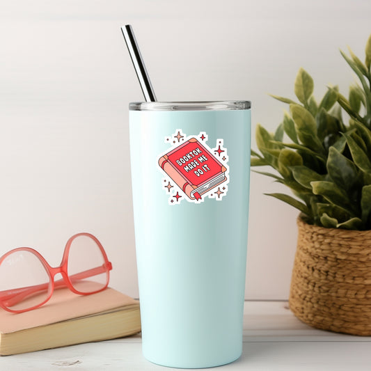 Booktok Made Me DO It! – 3" Waterproof Bookish Sticker with Holo Overlay – Reading, Books, Reader Gift, Book Lover