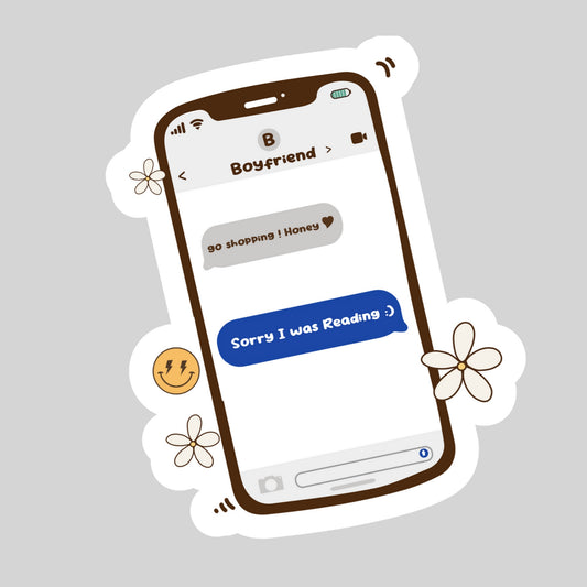 Funny Boyfriend Book Text – 3" Waterproof Bookish Sticker with Holo Overlay – Reading, Books, Reader Gift, Book Lover