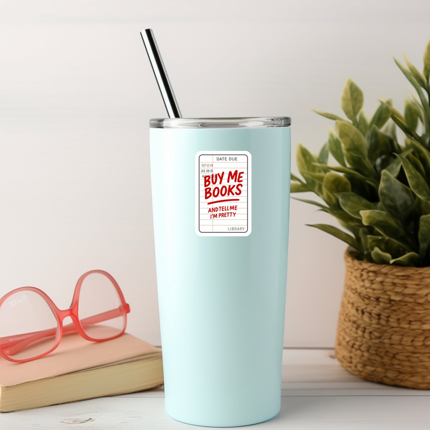 Library Card Buy Me Books and Tell Me I'm Pretty – 3" Waterproof Bookish Sticker with Holo Overlay – Reading, Books, Reader Gift, Book Lover