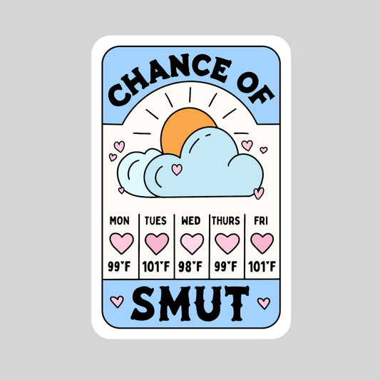 Chance of Smut Forecast Sticker – 3" Waterproof Bookish Sticker with Holo Overlay – Reading, Books, Reader Gift, Book Lover