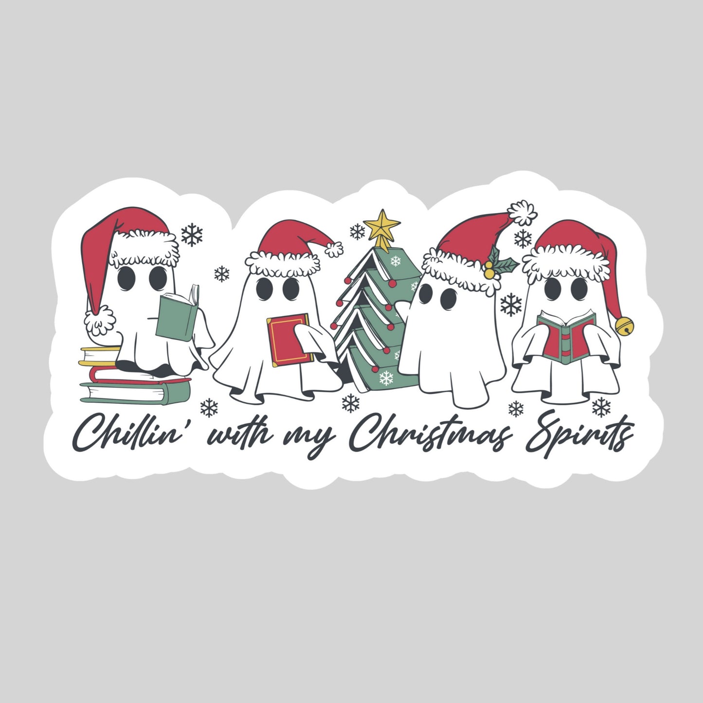 Chillin With My Christmas Spirits Ghost – 3" Waterproof Bookish Sticker with Holo Overlay – Reading, Books, Reader Gift, Book Lover