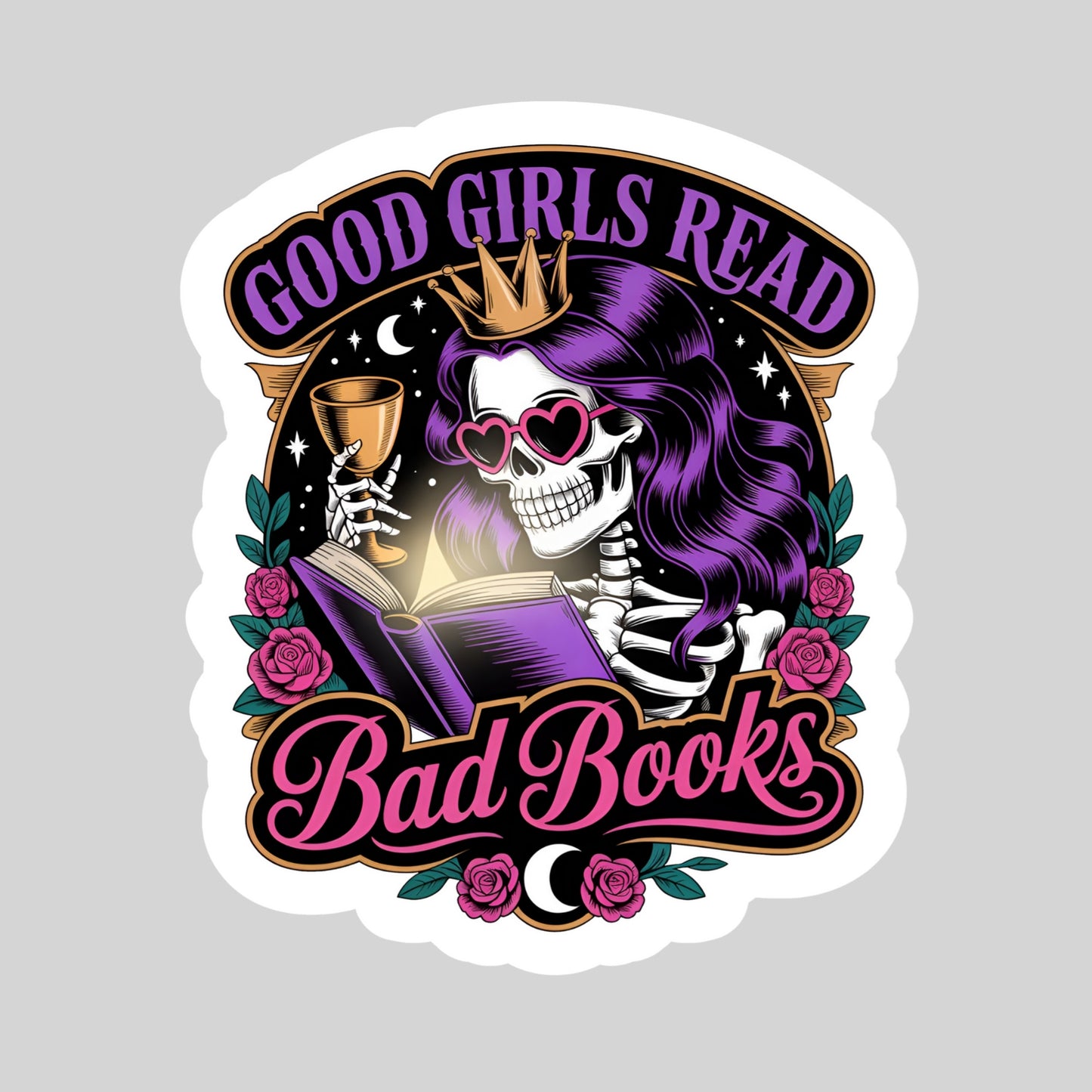 Good Girls Read Bad Books! Dark ROmance – 3" Waterproof Bookish Sticker with Holo Overlay – Reading, Books, Reader Gift, Book Lover