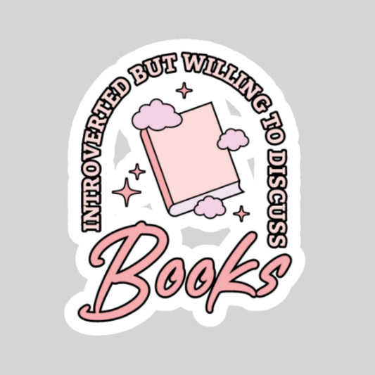 Introverted But Willing to Discuss Books Book Reader Sticker – 3" Waterproof Bookish Sticker with Holo Overlay – Book Lover, Bookstore Merch