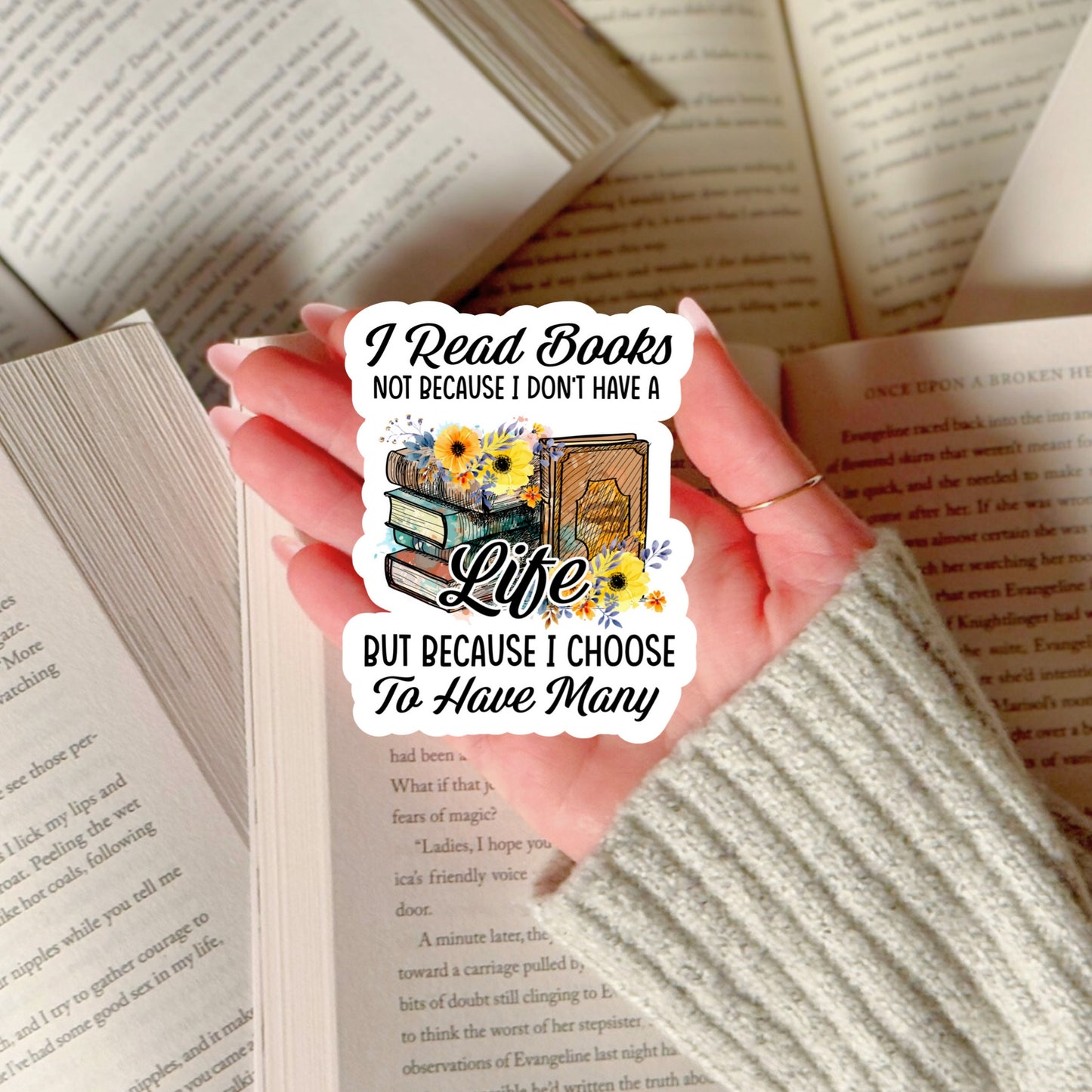 I Read Books so I can Have Many Lives Book Reader  – 3" Waterproof Bookish Sticker with Holo Overlay – Reading, Books, Reader Gift, Book Lover, Bookstore Merch