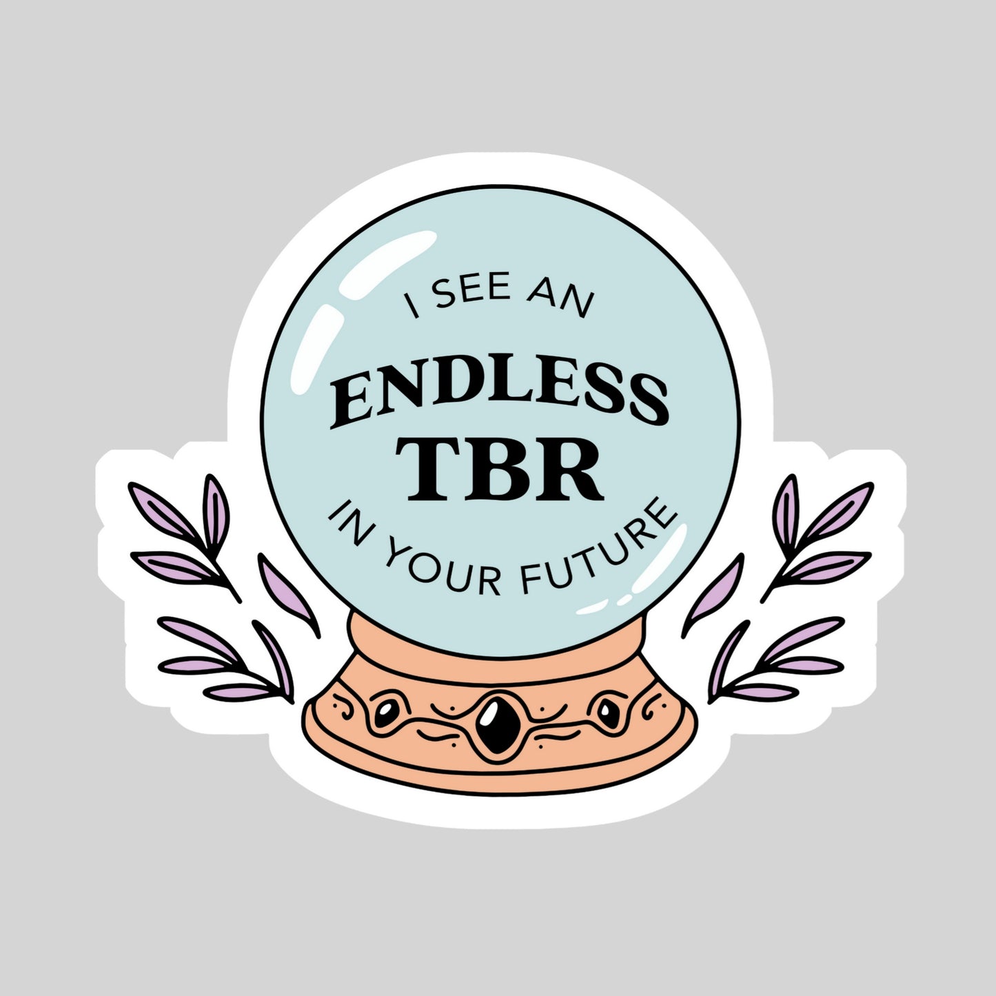 I See an Endless TBR in Your Future Book Reader Sticker – 3" Waterproof Bookish Sticker with Holo Overlay – Reading, Books, Reader Gift, Book Lover, Bookstore Merch