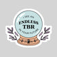 I See an Endless TBR in Your Future Book Reader Sticker – 3" Waterproof Bookish Sticker with Holo Overlay – Reading, Books, Reader Gift, Book Lover, Bookstore Merch