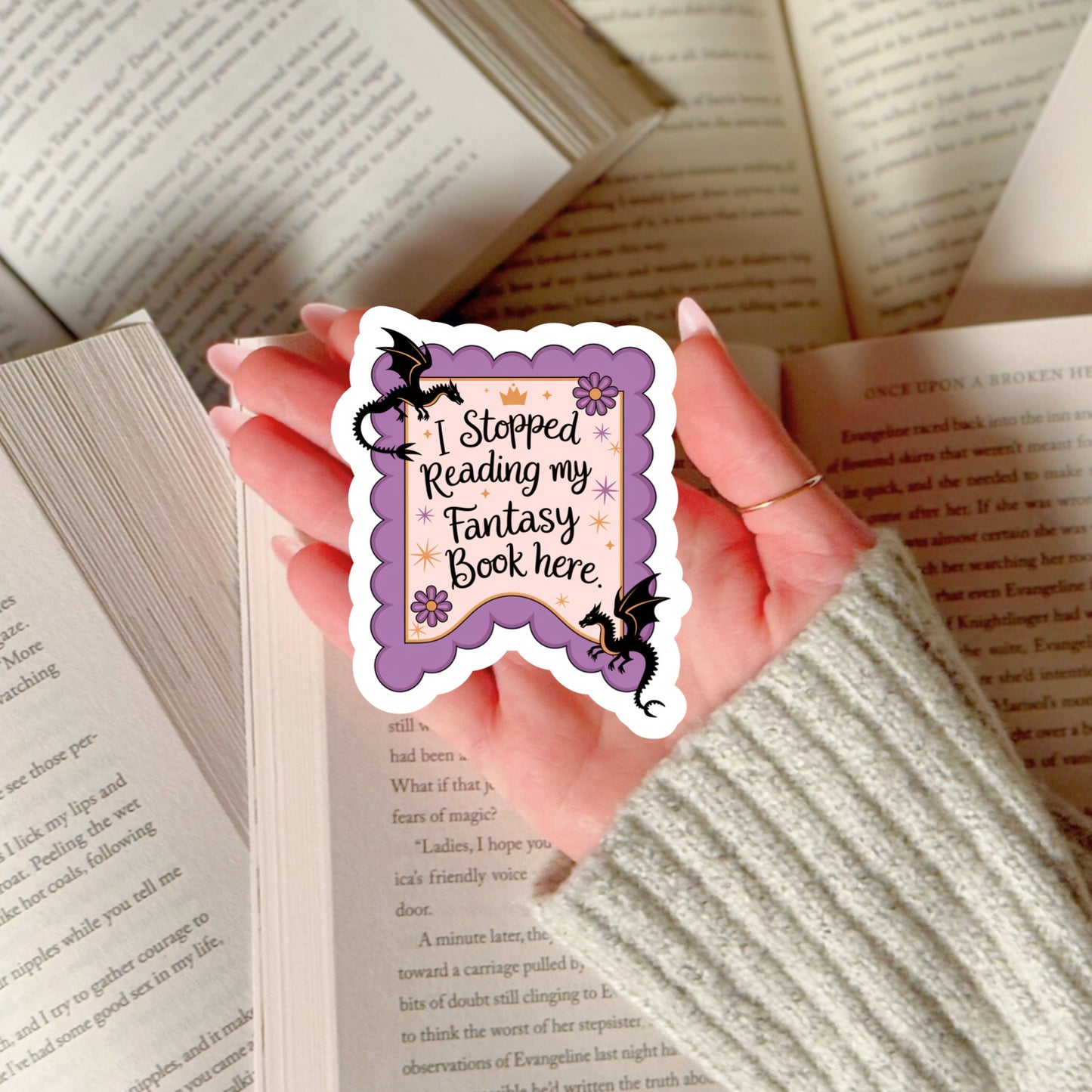 I Stopped Reading My Fantasy Book Here Book Reader Sticker – 3" Waterproof Bookish Sticker with Holo Overlay – Reading, Books, Reader Gift, Book Lover, Bookstore Merch